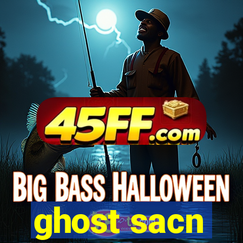 ghost sacn